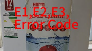 E1,E2 ,E3 , Error Code Washinge Machine Repair,Haam , Samsung, LG , Daewoo, Toshiba, Hitachi