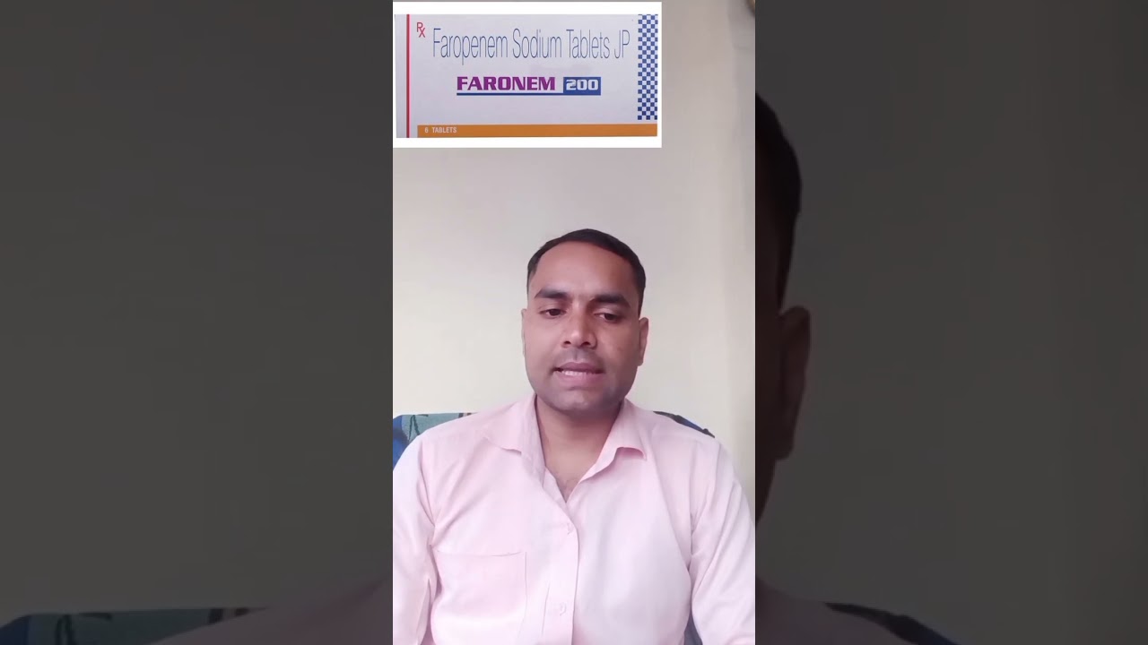 Faropenem Sodium | Faranem 200mg Tablet | Faranac 200mg | Orpenem Tablet | Duonem Tablet | Faropenem