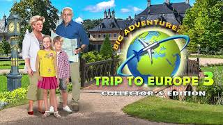 Big Adventure Trip to Europe 3 Collector's Edition