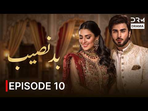 Badnaseeb (بدنصیب) | Full Episode 10 | Ayeza Khan | New Blockbuster Pakistani Drama 2026 | 7D1X