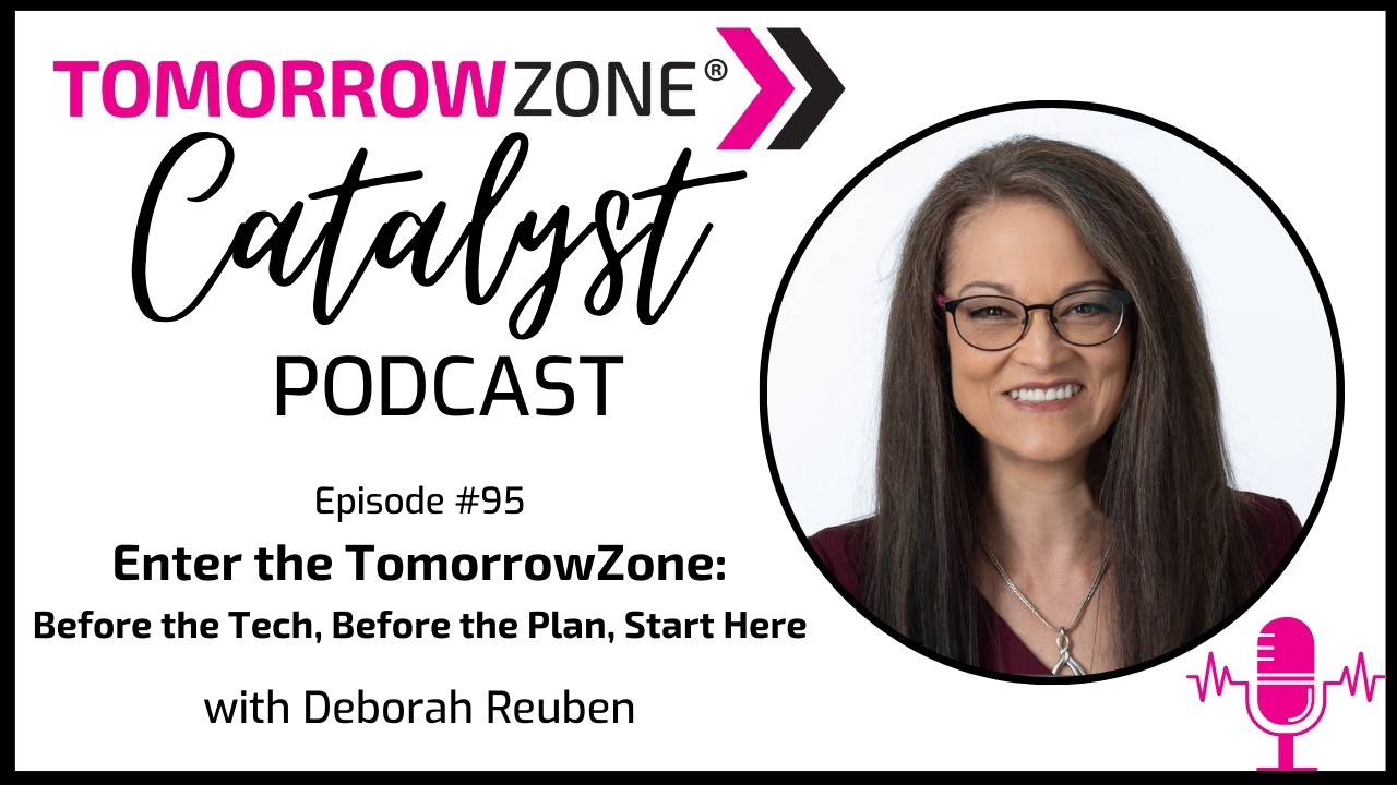 95: Enter the TomorrowZone: Before the Tech, Before the Plan, Start Here