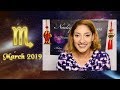 ♏ Scorpio March 2019 Astrology Horoscope by Nadiya Shah