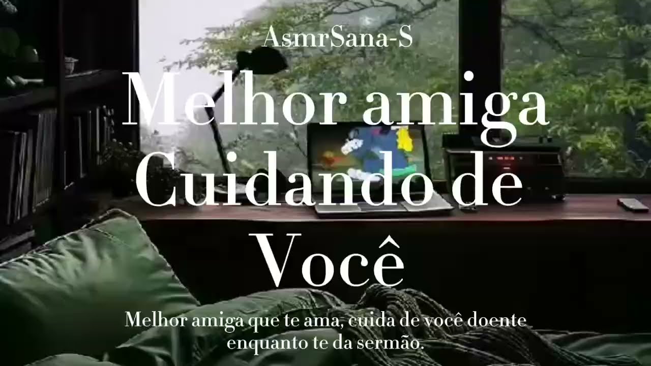 ASMR | Melhor amiga que te ama, cuida de você doentinho.