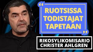 KRP:n rikosylikomisario: "Ruotsissa todistajat tapetaan"