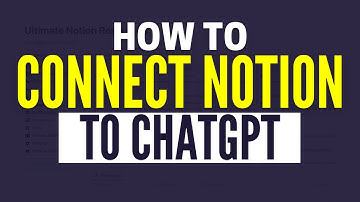 How To Connect ChatGPT To Notion (Step-By-Step)