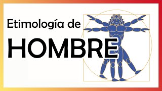 Etimología de «HOMBRE» #EtimologíaEspañol