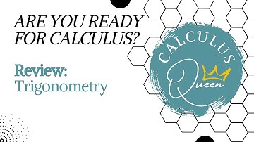 REVIEW OF TRIGONOMETRY (Are you ready for Calculus? Lesson #4)