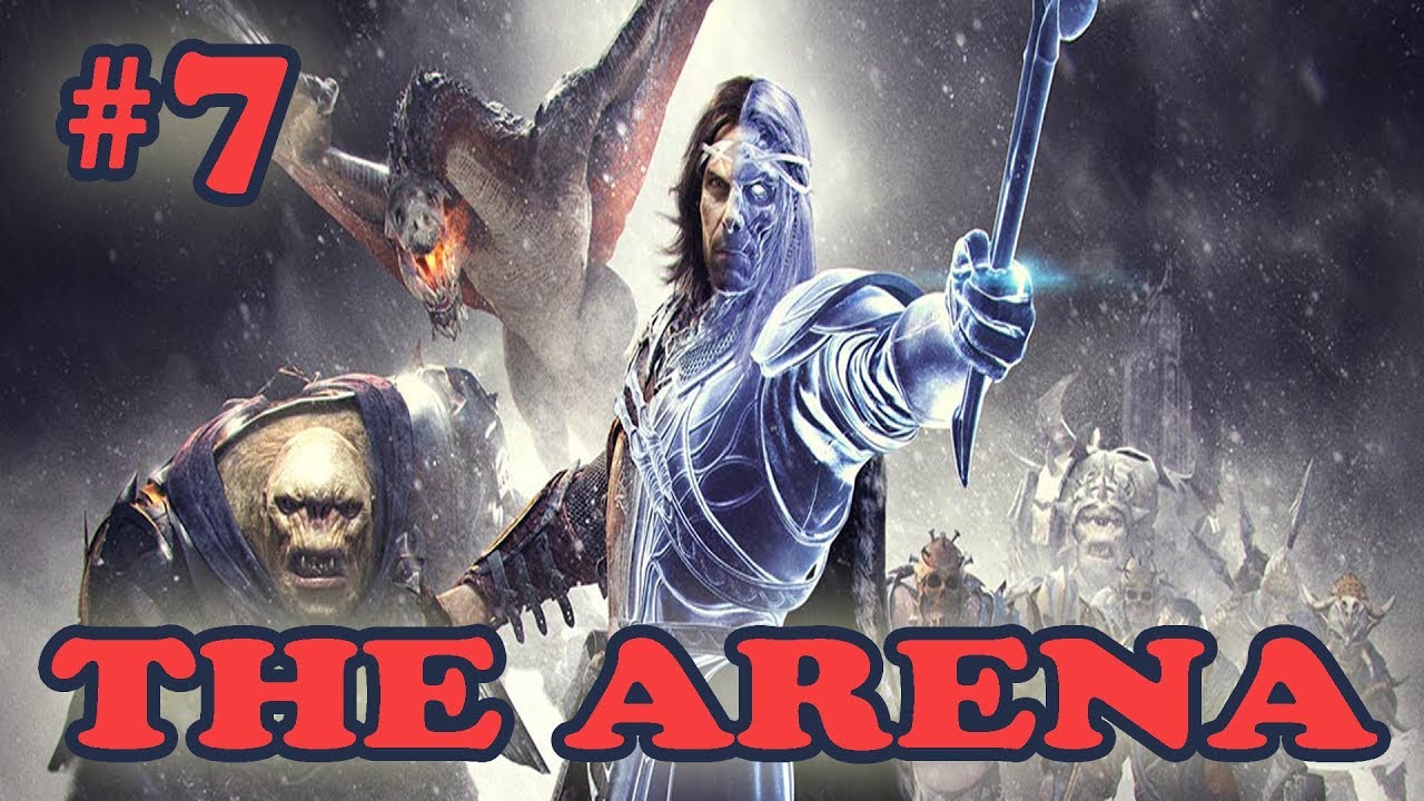 The Arena || Middle earth Shadow of War || Gameplay/Walkthrough (part 7) - YouTube