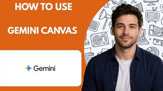 How to use Gemini Canvas Full Guide 2026