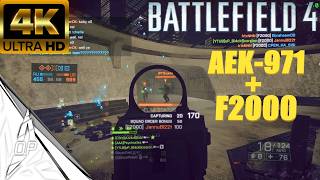 BATTLEFIELD 4: AEK-971 + F2000... NO NEED OTHERS WEAPONS!!!