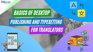 Basic of Desktop Publishing and Typesetting for Translators Update
