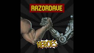 Razordave - Heroes Razorbyte
