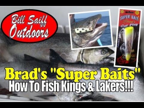 Fishing Brad's SUPER BAITS (Kings & Lakers) 
