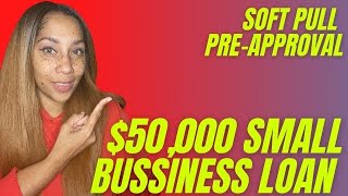 $50,000 Small Business Loan! Soft Pull Pre-Approval!! screenshot 2