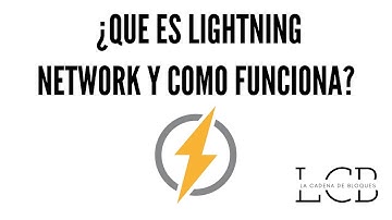 LCB #8 - ¿Que es Lightning network y como funciona?