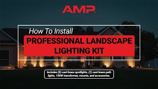 How To Install the AMP® Professional Landscape Lighting Kit