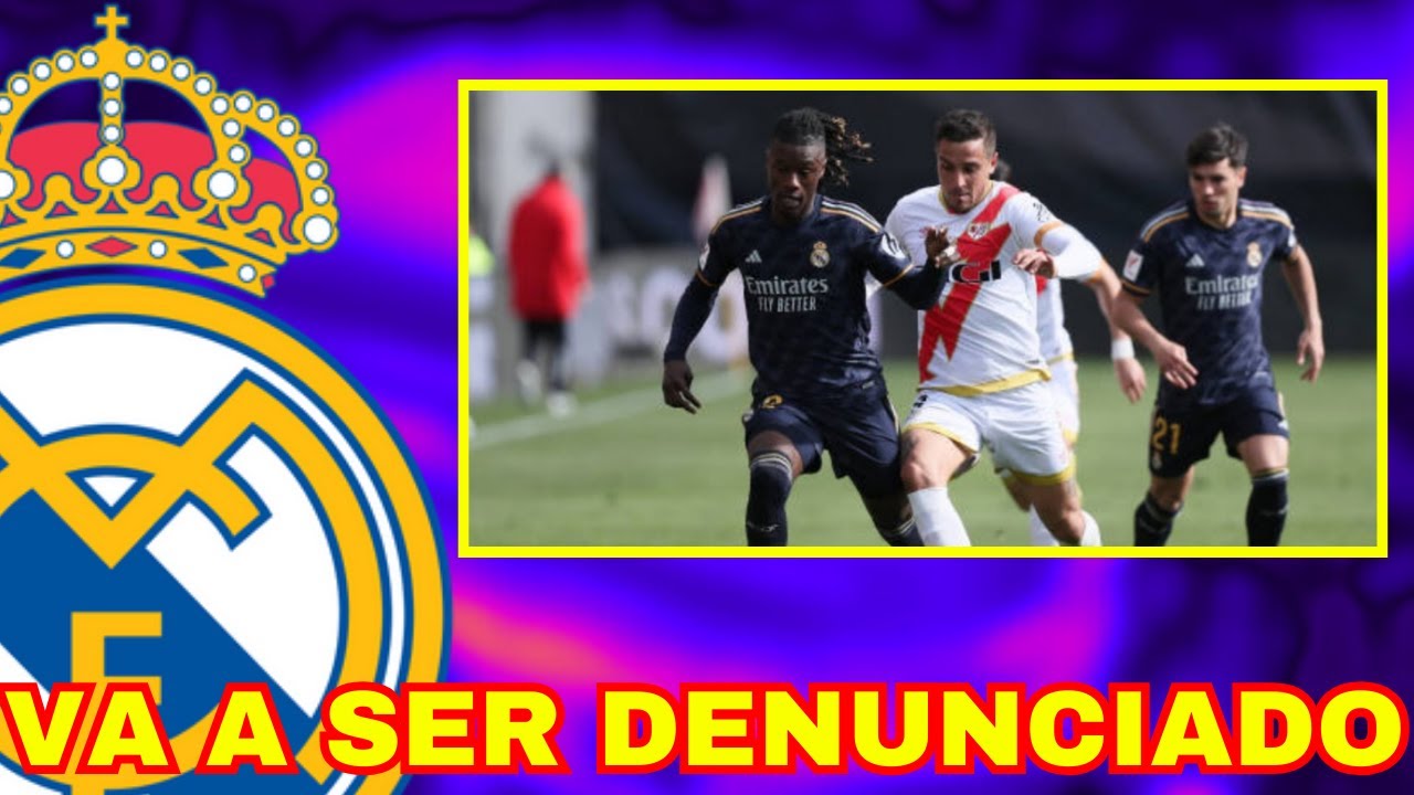 EL PARTIDO DEL REAL MADRID CONTRA EL RAYO VALLECANO VA A SER DENUNCIADO ...