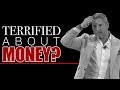 Are You Terrified About Money? - Grant Cardone