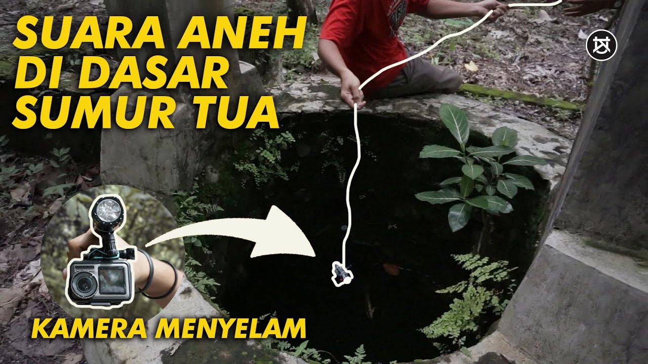 Merekam isi di Dalam Sumur Tua - Tim UK Ucup Klaten