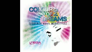 Sequenza Vs. Megastylez - Colour of my Dreams (Club Mix) (High Quality)