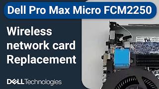 Dell Pro Max Micro FCM2250 | How to replace the wi-fi wlan wireless network card