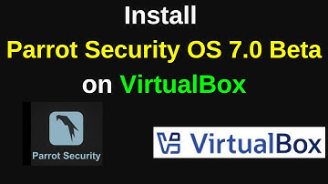How to Download and Install Parrot Security OS 7 0 beta version on VirtualBox