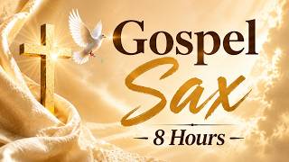 Thank You Jesus | 8 Hours of Gospel Saxophone instrumental Christian Music | Prayer Meditation @URIELVEGAMUSIC
