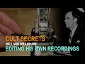Editing His Own Recordings - William Branham Cult Secrets