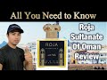 ROJA SULTANATE OF OMAN REVIEW GULF COLLECTION | ALL YOU NEED TO KNOW ABOUT THIS FRAGRANCE
