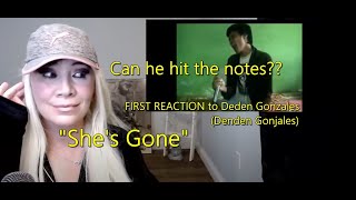 FIRST REACTION to DEDEN GONZALES (Denden Gonjalez) SHE"S GONE