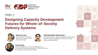CDF 2026 | Panel 2 | Designing Capacity Development Futures for Whole-of-Society Delivery Systems