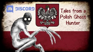 True Stories - Tales From A Polish Ghost Hunter | Discord Submission (Reupload)