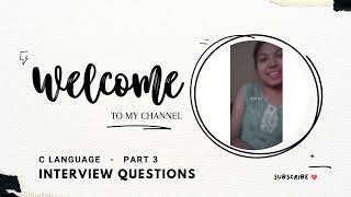 Interview Question in C Language - Part -3 / Decision control and looping statements
