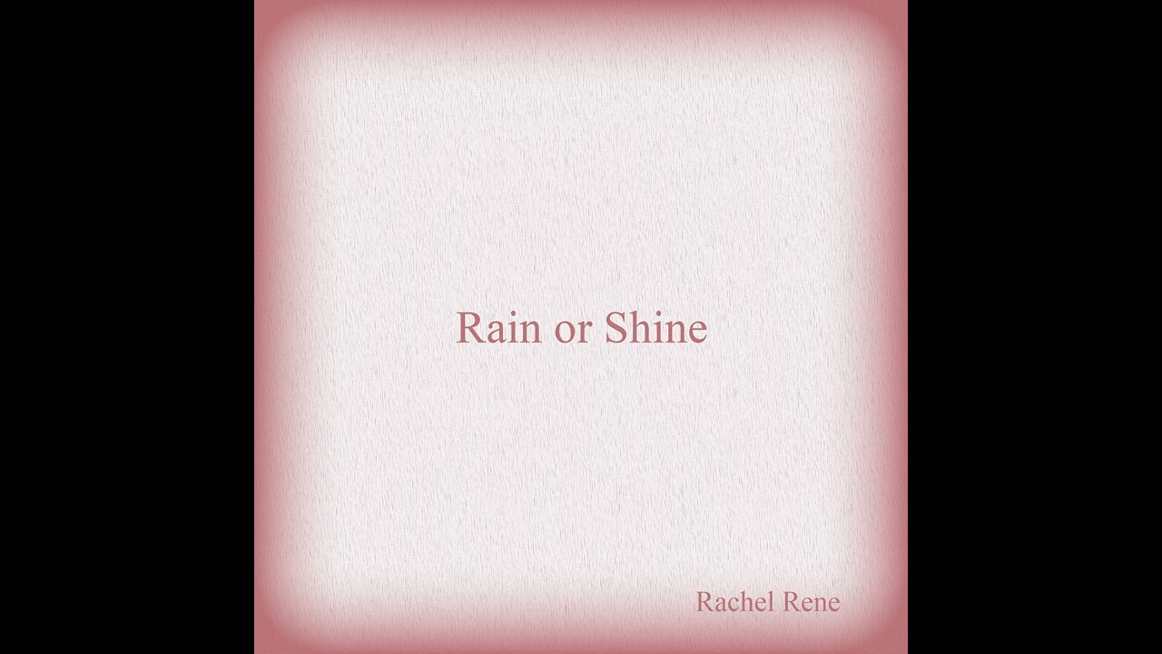 Watch Rachel Rene - Rain or Shine (Interlude) on YouTube Watch Rachel Rene - Rain or Shine (Interlude) on YouTube
