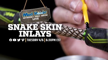 Snake Skin Inlays - Mud Hole Live
