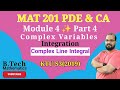 Complex Line Integrals (PYQ)| Module 4 (Part 4) MAT 201 PDE &amp; CA - S3(2019) Scheme -KTU BTech #ktu
