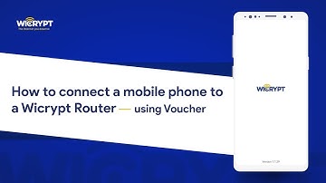How to connect a mobile phone to a Wicrypt Router using Voucher