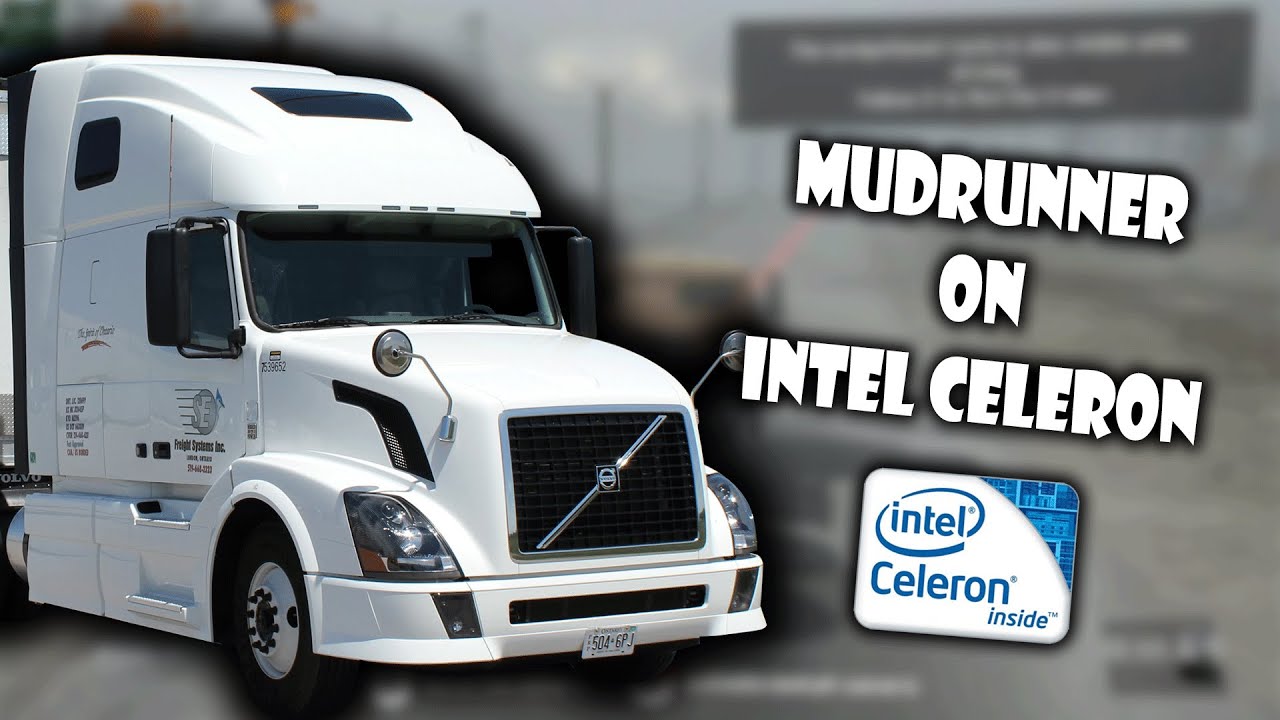 Mudrunner | Intel Celeron 2957u 1.4Ghz | 4GB RAM | Intel HD Graphics