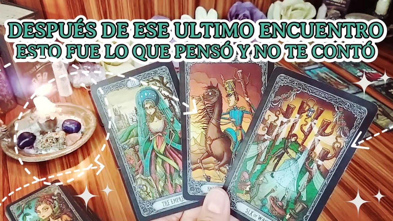 ️ ESTO ES LO QUE PENSÓ Y NO TE CONTÓ 🔎🙇🏻‍♂️💭 DESPUÉS DE AQUEL ÚLTIMO ...