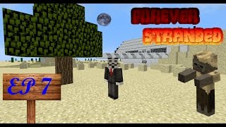 Forever Stranded - EP 7 - To Be a Noob or Not to Be