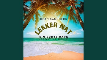 Lekker Nat (feat. Dean Saunders) (Hardstyle Remix)