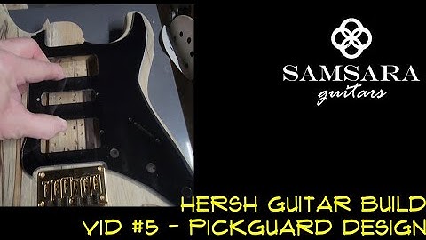 VIDEO 5   Hersh Pickguard Design FULL VIDEO