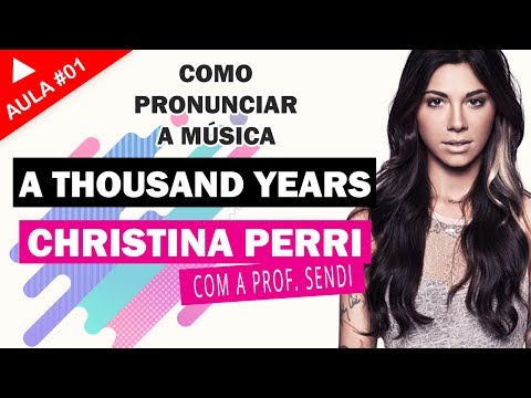 A Thousand Years - Christina Perri (Aula #01) 