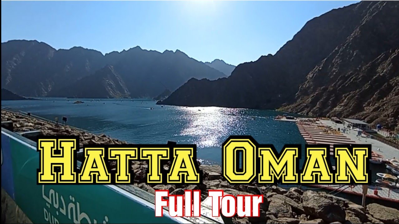 Hatta Oman Full Tour