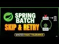 How to Configure Skip & Retry in Spring Batch (Step-by-Step)