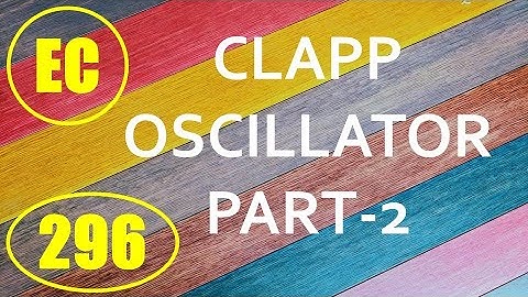 ElexCkts | Lecture-296 | Clapp Oscillators Part-2