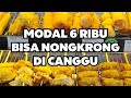 Modal 6 Ribu Bisa Nongkrong Di Canggu!