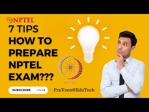 7 #Tips to prepare for NPTEL Exam || #PraVeen@EduTech || #nptel ...