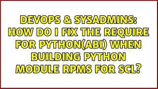 How do I fix the require for python(abi) when building python module RPMs for SCL?