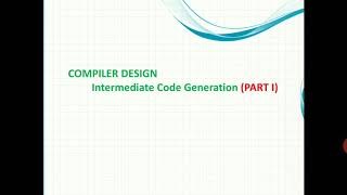 Intermediate Code Generation- PART I